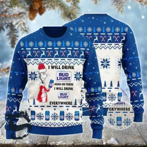 I Will Drink Bud Light Here Or There Christmas Ugly Sweater
